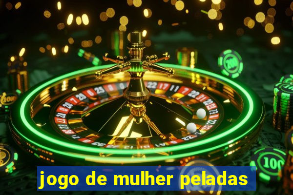 jogo de mulher peladas